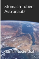 Stomach Tuber Astronauts 149365134X Book Cover