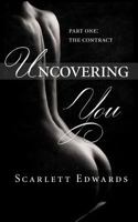 Uncovering You. Part One: The Contract 1495275981 Book Cover