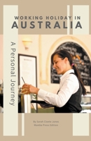 Working Holiday in Australia: A Personal Journey B0CMKZLZQB Book Cover