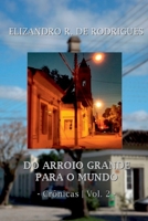 Do Arroio Grande Para O Mundo - Vol. 2 (Portuguese Edition) 6500542428 Book Cover