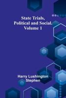 State Trials, Political and Social. Volume 1 9362091283 Book Cover