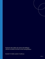 Industrie des Cafres du sud-est de l'Afrique: collection recueillie sur les lieux et notice ethnographique (French Edition) 9004571515 Book Cover