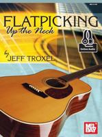 Flatpicking Up the Neck 0786690410 Book Cover