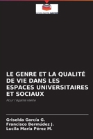 Le Genre Et La Qualité de Vie Dans Les Espaces Universitaires Et Sociaux 6203972967 Book Cover