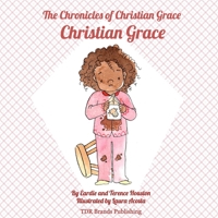 Christian Grace (Chronicles of Christian Grace) 1947574299 Book Cover