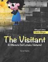 The Visitant (Bilingual edition): El Misterio Del Extraño Visitante (Edición Bilingüe) B08L4FQR68 Book Cover