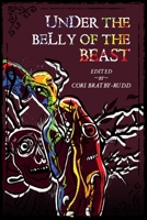 Under The Belly of The Beast (A Foreshadowing) 1695695011 Book Cover