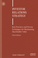 Investor Relations Strategy: Best Practices and Proven Techniques for Maximizing Shareholder Value 3032216788 Book Cover