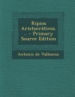 Ripios Aristocr�ticos... 1018804439 Book Cover