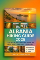 Albania Hiking Guide 2025 B0FL1YPSZ1 Book Cover