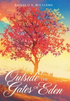 Outside the Gates of Eden 1665729341 Book Cover