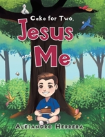 Cake for Two, Jesus and Me 1098012801 Book Cover