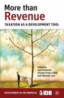 More than Revenue: Taxation as a Development Tool 1137294833 Book Cover
