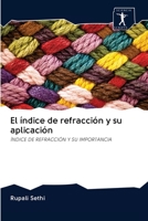 El índice de refracción y su aplicación: ÍNDICE DE REFRACCIÓN Y SU IMPORTANCIA 6200953821 Book Cover