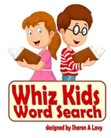 Whiz Kids: Word Search 1941622550 Book Cover