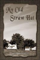 My Old Straw Hat 1424111080 Book Cover