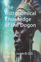The Astronomical Knowledge of the Dogon B0FTVZR7JB Book Cover