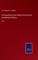 A Commentary on the Psalms from Primitive and Mediaeval Writers: Vol. II 3375043600 Book Cover