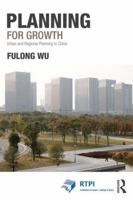Planning for Growth: Urban and Regional Planning in China 0415814421 Book Cover