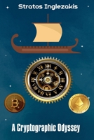 A Cryptographic Odyssey (The Chronicles of Decentralization) B0DX2KLZ5K Book Cover