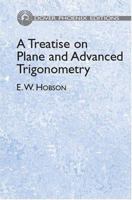 A Treatise on Plane and Advanced Trigonometry (Phoenix Edition) B0006AV6NE Book Cover