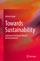 Towards Sustainability: Exploring Challenges Beyond the Environment 3032293383 Book Cover