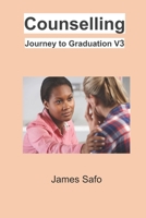 Counselling; Journey to Graduation V3 1739253140 Book Cover