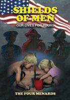 Shields of Men - Our Lives for Yours 0988796902 Book Cover