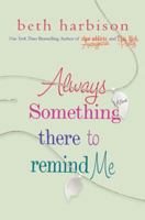 Always Something There to Remind Me 0312641834 Book Cover