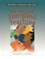 Tools for Energized Teaching: Revitalize Instruction with Ease 0325007705 Book Cover