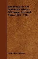 Handbook for the Diplomatic History of Europe, Asia and Africa 1870 - 1914 1444683551 Book Cover