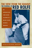 The View from the Dugout: The Journals of Red Rolfe 0472115464 Book Cover