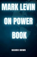 mark levin on power book: The struggle between liberty and authority B0FQ45CGCR Book Cover