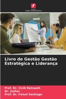 Livro de Gestão Gestão Estratégica e Liderança (Portuguese Edition) 6208227968 Book Cover