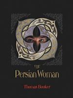 The Persian Woman 099877362X Book Cover