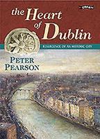 The Heart of Dublin: Resurgence of an Historic City 0862786681 Book Cover