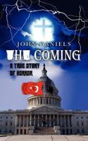 The Coming: A True Story of Horror 1469955652 Book Cover