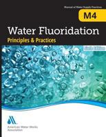 M4 Water Fluoridation Principles and Practices, Sixth Edition 1625761708 Book Cover