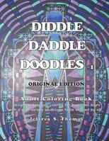 Diddle Daddle Doodles 1: Original Edition 1537723375 Book Cover