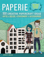 Paperie: 100 Contemporary Paper Craft Projects for the Home, Celebrations, Gifts & Jewlery 1446304272 Book Cover