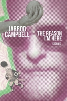 The Reason I'm Here: Stories 1736912844 Book Cover