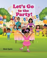 Let's Go to The Party! 1736388959 Book Cover