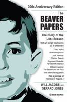 The Beaver Papers: The Story of the Lost Season 0517549913 Book Cover