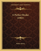 A Perfect Booke 1166442233 Book Cover