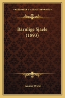 Barnlige Sjaele (1893) 1167634039 Book Cover