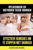 Effectieve remedies om te stoppen met snurken: Oplossingen en methoden tegen snurken B0BYRMT73B Book Cover