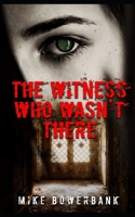The Witness Who Wasn't There B08NSB2DRY Book Cover