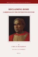 Reclaiming Rome: Cardinals in the Fifteenth Century 9004171835 Book Cover