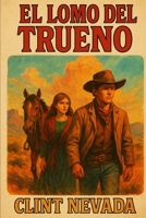EL LOMO DEL TRUENO (Spanish Edition) B0FL1166GT Book Cover