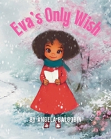 Eva's Only Wish 1069096024 Book Cover